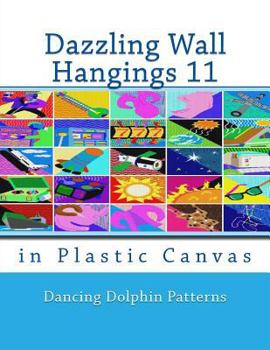 Paperback Dazzling Wall Hangings 11: in Plastic Canvas Book