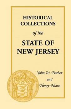 Paperback Historical Collections of the State of New Jersey: Containing Geographical Descriptions of Every Township in the State Book