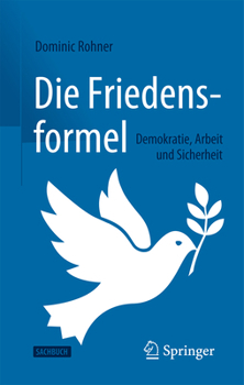 Hardcover Die Friedensformel: Demokratie, Arbeit Und Sicherheit [German] Book