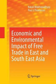 Paperback Economic and Environmental Impact of Free Trade in East and South East Asia Book