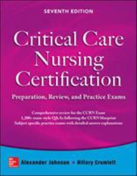 Paperback Critical Care Nursing Certification: Preparation, Review, and Practice Exams, Seventh Edition Book