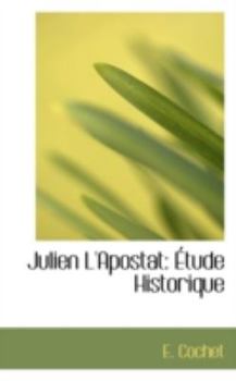 Paperback Julien L'Apostat: Tude Historique Book