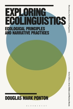 Paperback Exploring Ecolinguistics: Ecological Principles and Narrative Practices Book