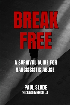 Paperback Break Free: A Survival Guide to Narcissistic Abuse Book