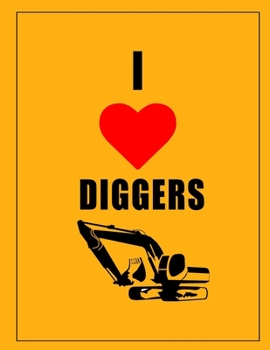 Paperback I Love Diggers Notebook, Exercise Book & Journal Book