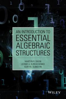 Hardcover An Introduction to Essential Algebraic Structures Book