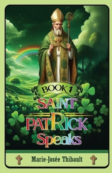 Paperback Saint Patrick Speaks - Book 1 Book