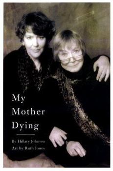 Hardcover My Mother Dying Book