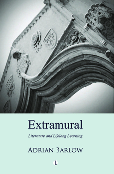 Paperback Extramural: Literature and Lifelong Learning Book