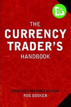 Paperback The Currency Trader's Handbook Book