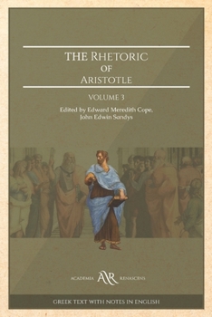 Aristotle : Rhetoric. Volume 3: Cambridge Library Collection. Classics