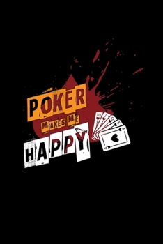 Paperback Poker makes me happy: 6x9 Poker - blank with numbers paper - notebook - notes Book