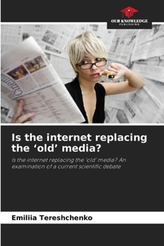 Paperback Is the internet replacing the 'old' media? Book