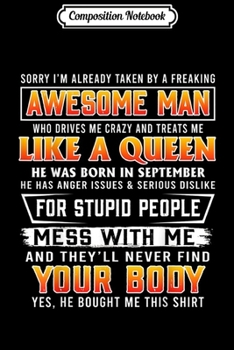 Composition Notebook: Sorry I'm Already Taken By A September Awesome Man  Journal/Notebook Blank Lined Ruled 6x9 100 Pages