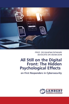 All Still on the Digital Front: The Hidden Psychological Effects