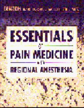 Hardcover Essentials of Pain Medicine and Regional Anesthesia Book