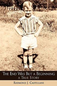 Hardcover The End Was But a Beginning: A True Story Book