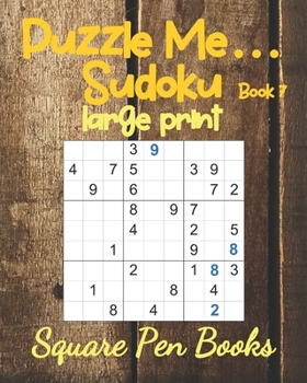 Paperback Puzzle Me... Sudoku Large Print Book 7 [Large Print] Book