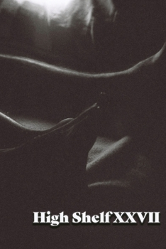 Paperback High Shelf XXVII: February 2021 Book