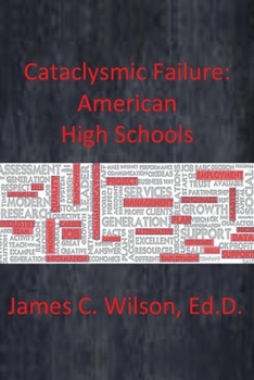 Paperback Cataclysmic Failure: American High Schools Book