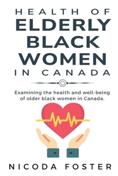 Paperback Examining the Health and Well-Being of Older Black Women in Canada Book