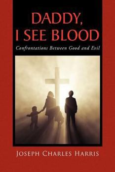 Hardcover Daddy, I See Blood Book