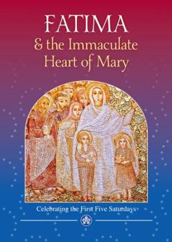 Paperback Fatima and the Immaculate Heart of Mary: Celebrating the First Five Saturdays Book