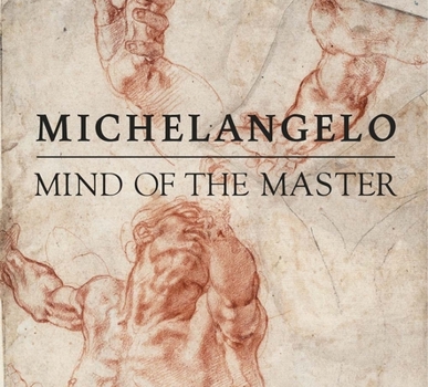 Hardcover Michelangelo: Mind of the Master Book