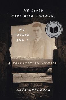 Paperback We Could Have Been Friends, My Father and I: A Palestinian Memoir Book