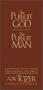 Hardcover The Pursuit of God/The Pursuit of Man: Devotional Readings Book