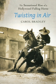 Paperback Twisting in Air: The Sensational Rise of a Hollywood Falling Horse Book