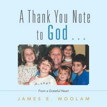 Paperback A Thank You Note to God . . .: From a Grateful Heart Book