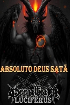 Paperback Absoluto Deus Sat?: O Verdadeiro Deus ? Satan [Portuguese] Book