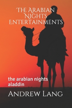 Paperback The Arabian Nights Entertainments: the arabian nights aladdin Book