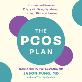 Paperback The Pcos Plan: Prevent and Reverse Polycystic Ovary Syndrome Through Diet and Fasting Book