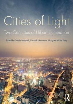 Paperback Cities of Light: Two Centuries of Urban Illumination Book