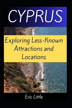 Paperback Cyprus: Exploring Less-Known Attractions and Locations Book