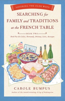 Paperback Searching for Family and Traditions at the French Table: Savoring the Olde Ways: Book Two Book
