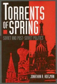 Paperback Torrents of Spring: Soviet and Post-Soviet Politics Book
