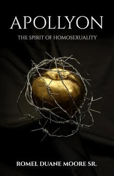 Paperback Apollyon: The Spirit of Homosexuality Book