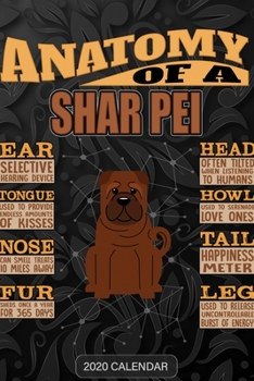 Paperback Anatomy Of A Shar Pei: Shar Pei 2020 Calendar - Customized Gift For Shar Pei Dog Owner Book
