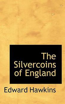 Paperback The Silvercoins of England Book