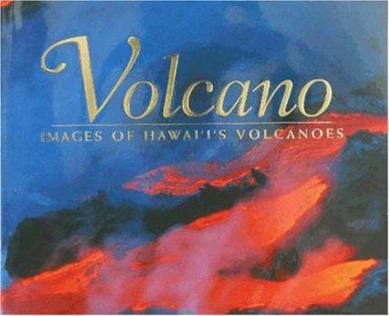 Hardcover Volcano: Images of Hawaii's Volcanoes Book