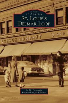 St. Louis's Delmar Loop (Images of America: Missouri) - Book  of the Images of America: Missouri