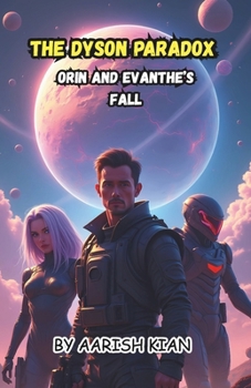 Paperback The Dyson Paradox: Orin And Evanthe's Fall Book