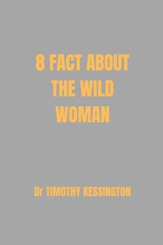 Paperback 8 Facts about the Wild Woman Book