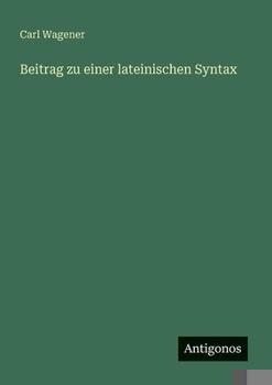Paperback Beitrag zu einer lateinischen Syntax [German] Book