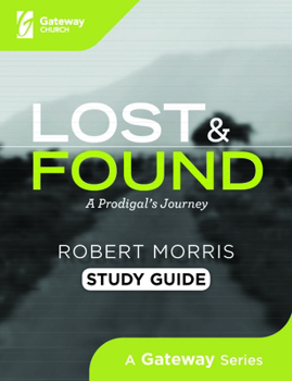Paperback Lost and Found Study Guide: A Prodigal's Journey Book