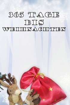 365 Tage bis Weihnachten: 365 Tage Countdown bis Weihnachten Spa� und Freude (Lustiges) Weihnachtsgeschenk Hochglanzcover Rentiere