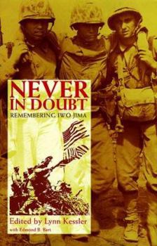 Hardcover Never in Doubt: Remembering Iwo Jima Book